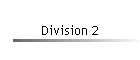 Division 2